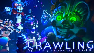 SFM  FNAF Crawling Cover By ChiChi Original By CG5 [upl. by Nay]