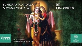 Sundara Kundala Nayana Vishala I Krishna Bhajan I Om Voices [upl. by Inohtna]