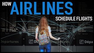 How Airlines Schedule Flights [upl. by Mourant]