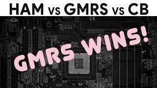 Whats The Difference Between HAM and GMRS GMRS VS HAM VS CB Radio  Why GMRS Is Better Than HAM [upl. by Terrijo]