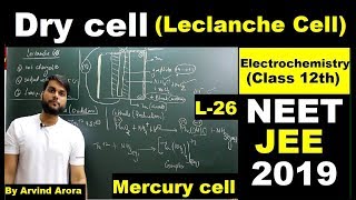 L26 Primary Batteries Dry cellLeclanche cellMercury cell  NEET JEE 2019 By Arvind arora [upl. by Leontine]