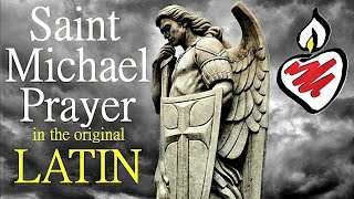 Original Latin St Michael Prayer Oratio ad Sanctum Michaël  Powerful Protection against evil [upl. by Esyle]