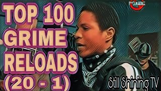 Top 100 Grime Reloads 20  1 [upl. by Anneiv]