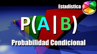 Probabilidad Condicional  Ejercicios Resueltos [upl. by Griselda]