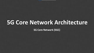 Learn 5G Core Network Architecture [upl. by Phillida]