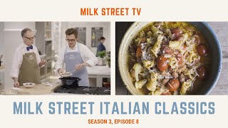 Milk Street Italian Classics Season 3 Episode 8 [upl. by Amahs]