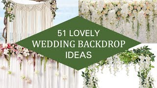 51 Lovely Wedding Backdrop Ideas [upl. by Nehtanoj640]