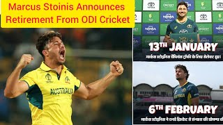 Marcus Stoinis Announces Retirement From ODI Cricket  Marcus Stoinis Retirement News [upl. by Battista]