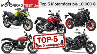 Top 5 neue Motorräder bis 10000 €  Die besten Bikes bis 10000 Euro aus fünf Kategorien [upl. by Socha]