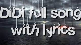 Didi full song lyrics [upl. by Nissie]