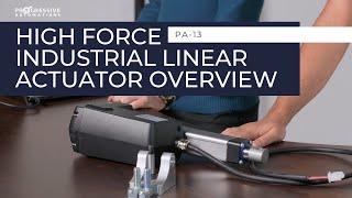 Industrial Linear Actuator  PA13 Product Overview  Progressive Automations [upl. by Ocramed148]