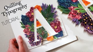 Quilling Typography Tutorial  Letter A  Handmade Birthday Christmas Gift Ideas [upl. by Eseerehc]