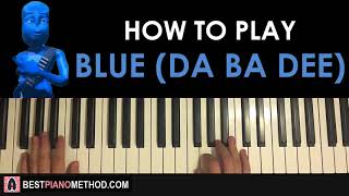 HOW TO PLAY  Eiffel 65  Blue Da Ba Dee Piano Tutorial Lesson [upl. by Yttam]