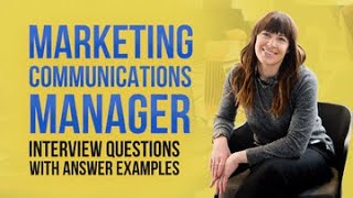 Marketing Communications Manager Interview Questions and Answer Examples [upl. by Elazaro280]