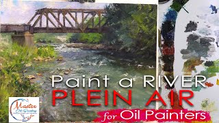 Oil Paint a River Plein Air Outdoors 2 Sessions Outside and 1 in the Studio [upl. by Tubb]