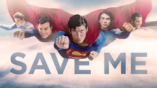 Save Me  A Superman Tribute [upl. by Warenne]