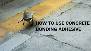 How To Use Concrete Bonding Adhesive [upl. by Anoynek]