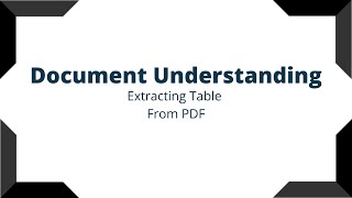 Document Understanding Extracting Table From PDF [upl. by Sidman572]