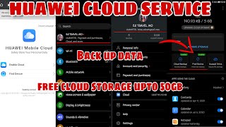 HUAWEI CLOUD SERVICE FEATURES BACK UP DATA amp FREE CLOUD STORAGE UPTO 50GB [upl. by Annoyik]