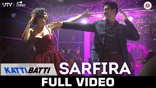 Sarfira  Katti Batti  Full Video  Imran Khan amp Kangana Ranaut  Shankar Ehsaan Loy [upl. by Enaz]