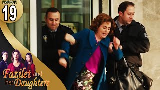 Fazilet and Her Daughters  Episode 19 English Subtitle  Fazilet Hanim ve Kizlari [upl. by Paviour396]