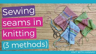 Sewing Seams In Knitting  3 methods [upl. by Hartzel563]