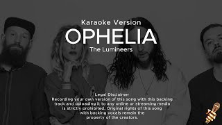 The Lumineers  Ophelia Karaoke Version [upl. by Eetnahs]