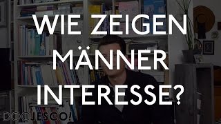 Wie zeigen Männer Interesse [upl. by Millwater]