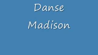 Danse Madison [upl. by Talanian450]