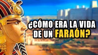 ¿Cómo era la vida de un Faraón [upl. by Mina]