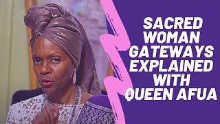 Sacred Woman Gateways Explained With Queen Afua [upl. by Bogosian]