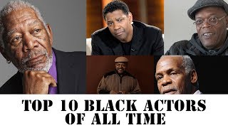 Top 10 Black Actors of All Time [upl. by Namyac]