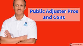 Public Adjuster Pros and Cons [upl. by Gary]