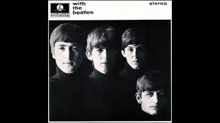 The Beatles  With The Beatles 1962  Complete Album UNPUBLISHED VERSION [upl. by Primalia]