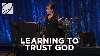 Learning To Trust God  Joyce Meyer [upl. by Aicital]