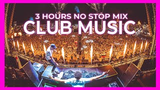 CLUB MUSIC MIX 2025 🔥 Best Mashups Of Popular Songs 2024 50K Subscribers  DJ 3 HOURS MIX [upl. by Lemrac]