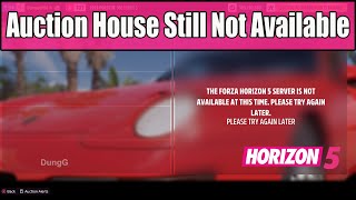 Forza Horizon 5 Auction House Still Not Available [upl. by Gerri218]