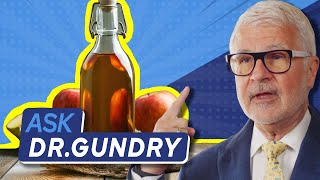 Is apple cider vinegar ACTUALLY good for you  Ask Dr Gundry [upl. by Strong841]