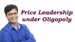 Price leadership model of oligopoly [upl. by Ramyaj317]