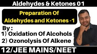 12 Chap 11  Aldehydes amp Ketones 01  Methods of Preparation of Aldehydes and Ketones JEENEET [upl. by Asaret751]