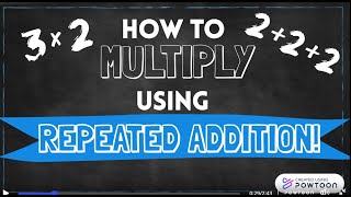 How to Multiply Using Repeated Addition [upl. by Inaliak]