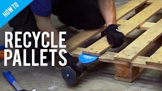 How To Dismantle and Recycle Pallets [upl. by Deyas]