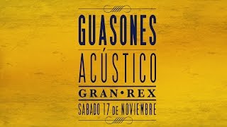 Guasones  Acústico Gran Rex DVD FULL 2013 [upl. by Otrebtuc]