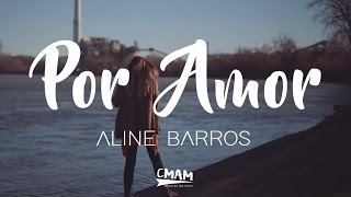 Por Amor  Aline Barros JuevesRetro  LETRA [upl. by Ivzt]