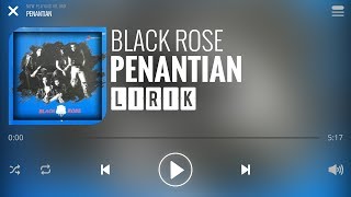 Black Rose  Penantian Lirik [upl. by Belva]