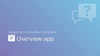 Navigating the Cloudflare Dashboard Overview App [upl. by Edda]