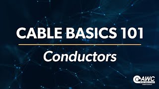 Cable Basics 101 Conductors  Brought to you by Allied Wire amp Cable [upl. by Nedroj]