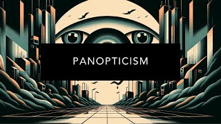 Understanding Panopticism [upl. by Arriaet]