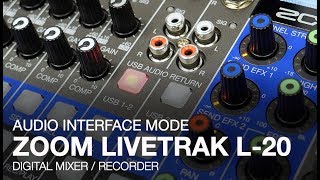 Zoom LiveTrak L20 Audio Interface Mode [upl. by Aytida316]