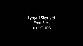 Lynyrd Skynyrd  Free Bird 10 Hours [upl. by Eudocia]